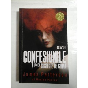   CONFESIUNILE  UNEI  SUSPECTE  DE  CRIMA  -  James  PATTERSON * Maxime  PAETRO 